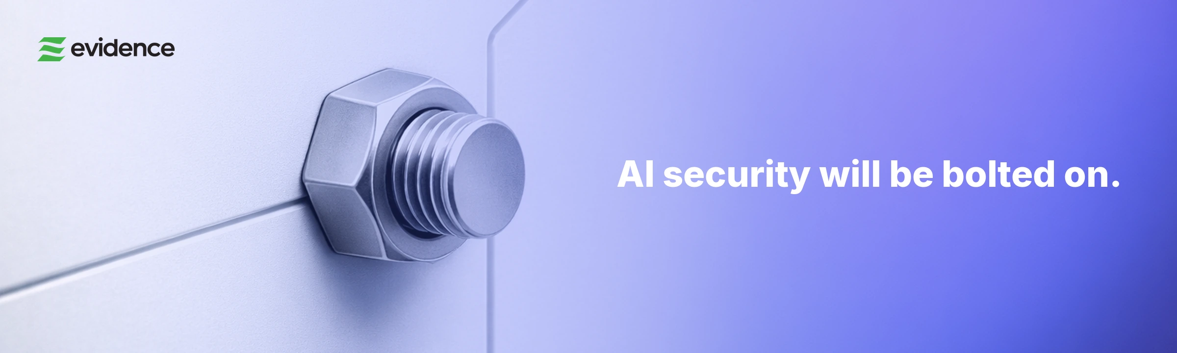 AI Security will be Bolted On